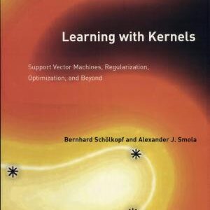 Learning with Kernels: Support Vector Machines, Regularization, Optimization, and Beyond