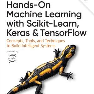 Hands-On Machine Learning with Scikit-Learn, Keras, and TensorFlow