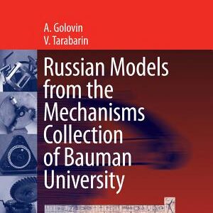 Russian Models from the Mechanisms Collection of Bauman University