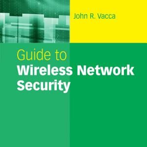 Guide to Wireless Network Security