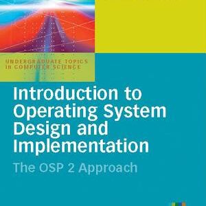 Introduction to Operating System Design and Implementation: The OSP 2 Approach