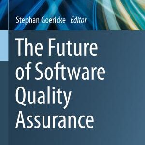The Future of Software Quality Assurance
