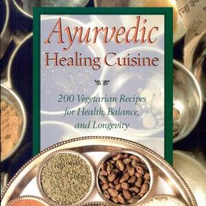 Ayurvedic Healing Cuisine