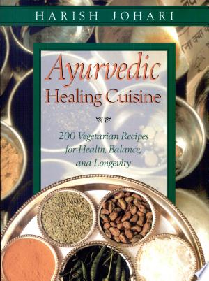 Ayurvedic Healing Cuisine