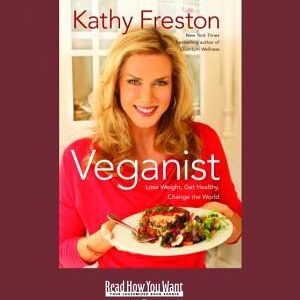 Veganist: Lose Weight, Get Healthy, Change the World