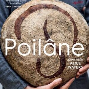 Poilâne: The Secrets of the World-Famous Bread Bakery