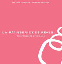 La Pâtisserie Des Rêves: The P�tisserie of Dreams
