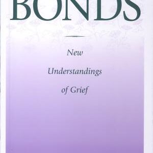 Continuing Bonds: New Understandings of Grief