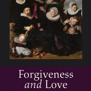 Forgiveness and Love