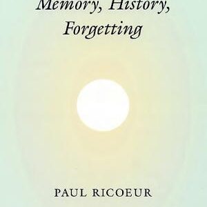 Memory, History, Forgetting