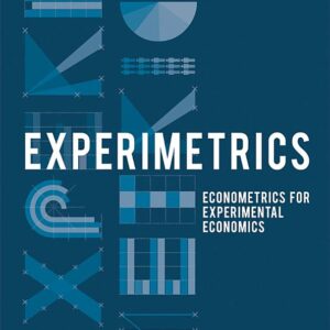 Experimetrics: Econometrics for Experimental Economics