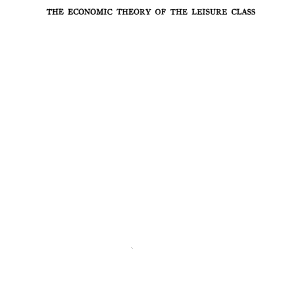 The Economic Theory of the Leisure Class