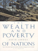 The Wealth and Poverty of Nations: Why Some are So Rich and Some So Poor