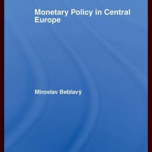 Monetary Policy in Central Europe