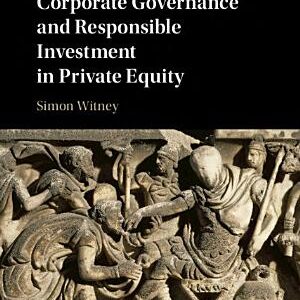 Corporate Governance and Responsible Investment in Private Equity