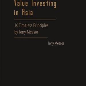 Successful Value Investing in Asia: 10 Timeless Principles