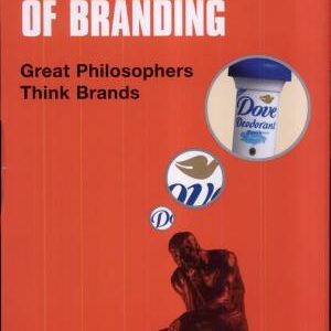 The Philosophy of Branding: Great Philosophers Think Brands