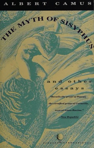 The Myth of Sisyphus, and Other Essays