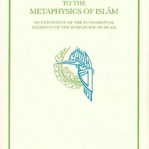Prolegomena To The Metaphysics Of Islam