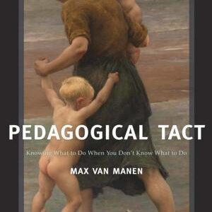 Pedagogical Tact: Knowing What to Do When You Don’t Know What to Do
