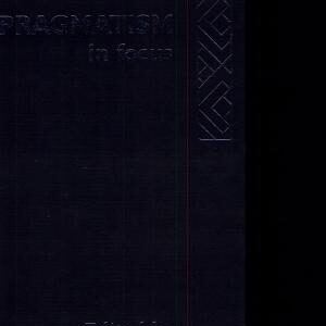 William James: Pragmatism, in Focus