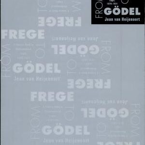 From Frege to Gödel: A Source Book in Mathematical Logic, 1879–1931