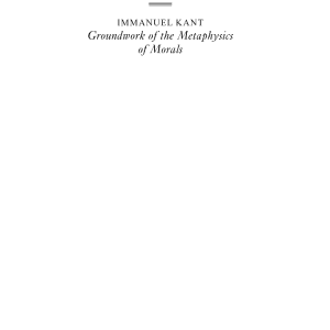 Groundwork of the Metaphysics of Morals