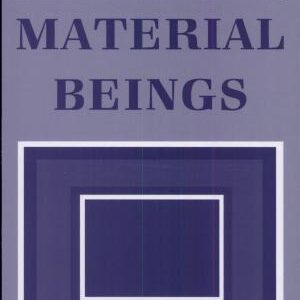 Material Beings