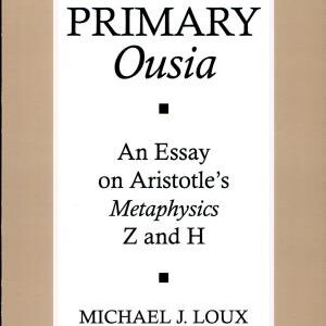 Primary Ousia: An Essay on Aristotle's Metaphysics Z and H