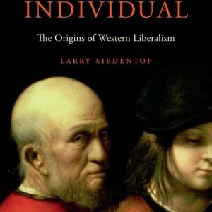 Inventing the Individual: The Origins of Western Liberalism