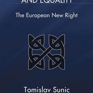 Against Democracy and Equality: The European New Right