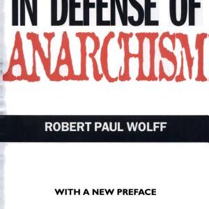 In Defense of Anarchism