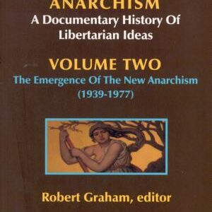 Anarchism: A Documentary History of Libertarian Ideas