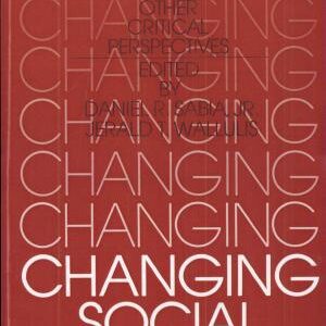 Changing Social Science: Critical Theory and Other Critical Perspectives