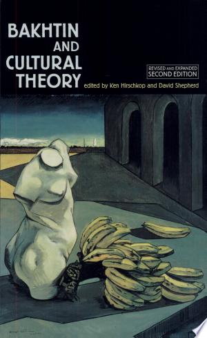 Bakhtin and Cultural Theory