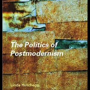 The Politics of Postmodernism