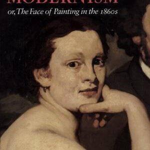 Manet's Modernism: Or, The Face of Painting in the 1860s