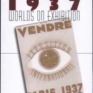 Paris 1937: Worlds on Exhibition