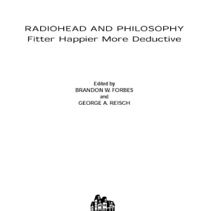 Radiohead and Philosophy: Fitter Happier More Deductive