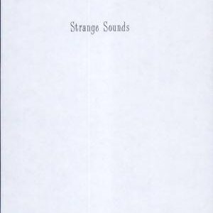 Strange Sounds: Music, Technology & Culture