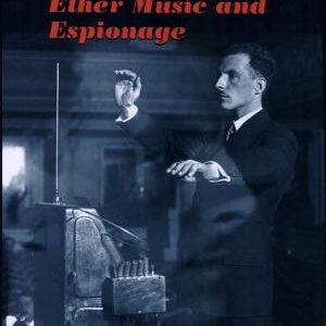 Theremin: Ether Music and Espionage