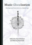 Music Glocalization: Heritage and Innovation in a Digital Age