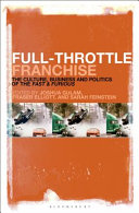 Full-throttle Franchise: The Culture, Commerce and Politics of the Fast & Furious Films