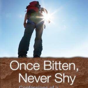 Once Bitten, Never Shy: Confessions of a Backpacking Diplomat