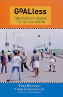 Goalless, the Story of a Unique Footballing Nation