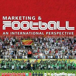Marketing and Football: An International Perspective