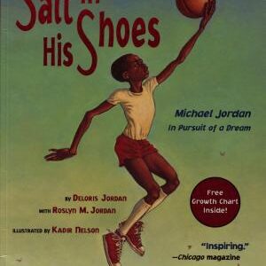 Salt in His Shoes: Michael Jordan in Pursuit of a Dream