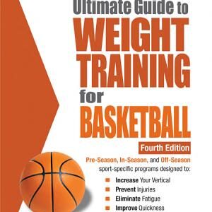 The Ultimate Guide to Weight Training for Basketball