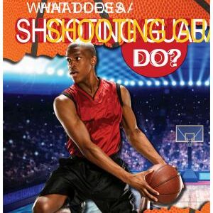 What Does a Shooting Guard Do?