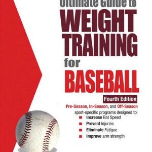 The Ultimate Guide to Weight Training for Baseball (Enhanced Edition)
